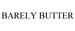 BARELY BUTTER trademark