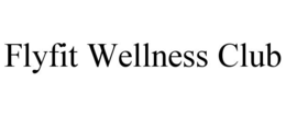 FLYFIT WELLNESS CLUB trademark