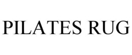 PILATES RUG trademark