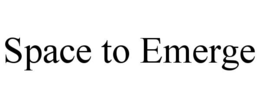 SPACE TO EMERGE trademark