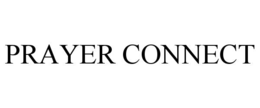 PRAYER CONNECT trademark