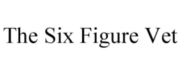 THE SIX FIGURE VET trademark