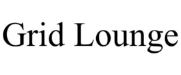 GRID LOUNGE trademark
