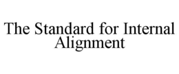 THE STANDARD FOR INTERNAL ALIGNMENT trademark