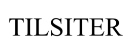 TILSITER trademark