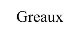 GREAUX trademark