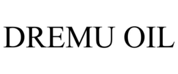 DREMU OIL trademark