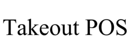 TAKEOUT POS trademark