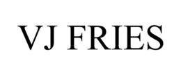 VJ FRIES trademark