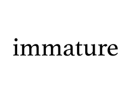 IMMATURE trademark