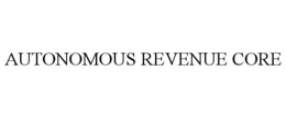 AUTONOMOUS REVENUE CORE trademark
