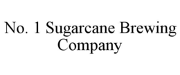 NO. 1 SUGARCANE BREWING COMPANY trademark