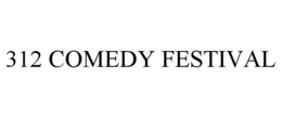 312 COMEDY FESTIVAL trademark