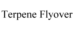 TERPENE FLYOVER trademark