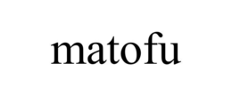 MATOFU trademark