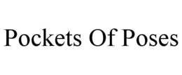 POCKETS OF POSES trademark