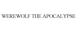 WEREWOLF THE APOCALYPSE trademark