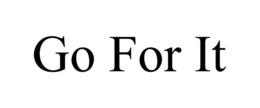 GO FOR IT trademark