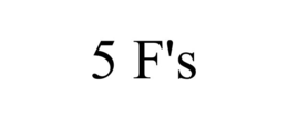 5 F'S trademark