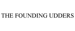THE FOUNDING UDDERS trademark