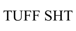 TUFF SHT trademark