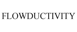 FLOWDUCTIVITY trademark
