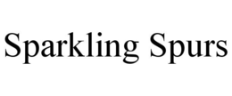 SPARKLING SPURS trademark