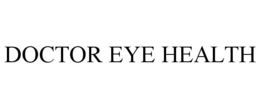 DOCTOR EYE HEALTH trademark