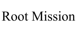ROOT MISSION trademark
