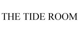 THE TIDE ROOM trademark