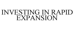 INVESTING IN RAPID EXPANSION trademark