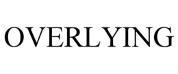 OVERLYING trademark