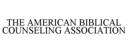 THE AMERICAN BIBLICAL COUNSELING ASSOCIATION trademark