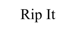 RIP IT trademark