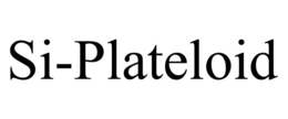 SI-PLATELOID trademark