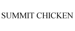 SUMMIT CHICKEN trademark
