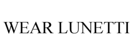 WEAR LUNETTI trademark