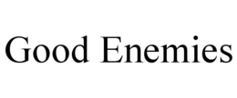 GOOD ENEMIES trademark