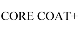 CORE COAT+ trademark