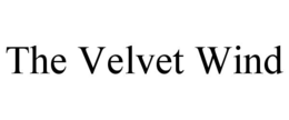 THE VELVET WIND trademark