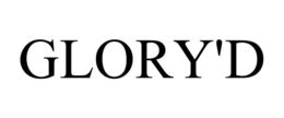 GLORY'D trademark