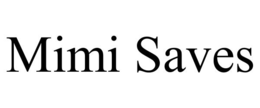 MIMI SAVES trademark