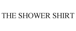 THE SHOWER SHIRT trademark