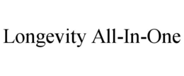 LONGEVITY ALL-IN-ONE trademark