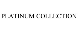PLATINUM COLLECTION trademark