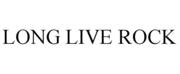 LONG LIVE ROCK trademark