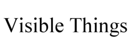 VISIBLE THINGS trademark