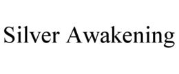 SILVER AWAKENING trademark