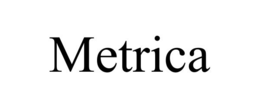 METRICA trademark