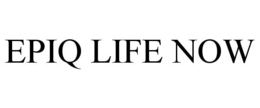 EPIQ LIFE NOW trademark